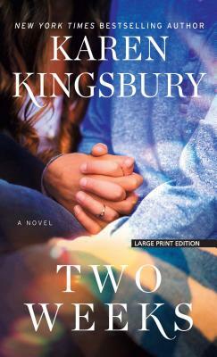 Two Weeks by Karen Kingsbury