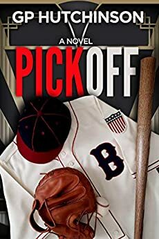 Pickoff: A Novel by G.P. Hutchinson