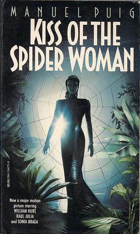 Kiss of the Spider Woman by Manuel Puig