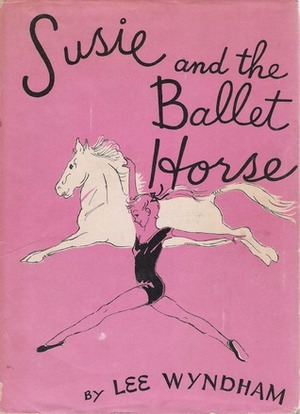 Susie and the Ballet Horse by Lee Wyndham