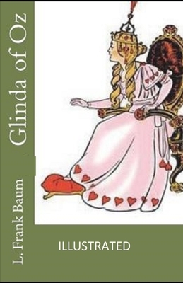 Glinda of Oz Illustrated by L. Frank Baum