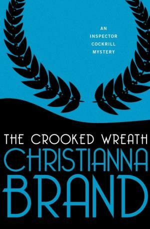 The Crooked Wreath by Christianna Brand