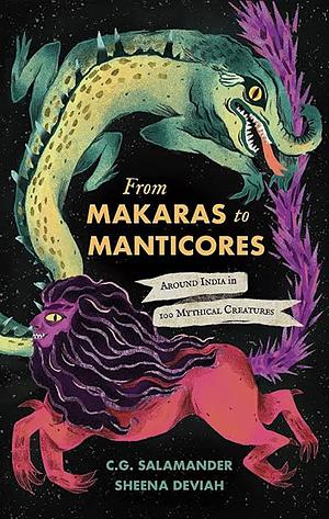 From Makaras to Manticores by C.G. Salamander