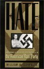 Hate: George Lincoln Rockwell And The American Nazi Party by William H. Schmaltz