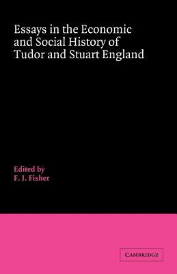 Essays in the Economic and Social History of Tudor and Stuart England by 