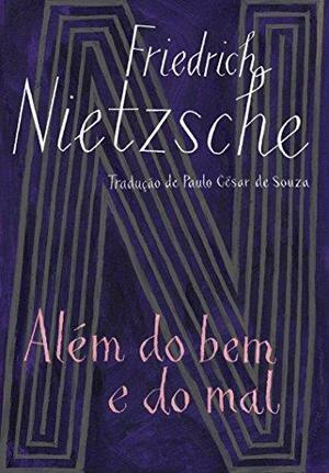 Além do bem e do mal by Friedrich Nietzsche