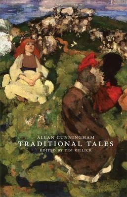 Traditional tales of the English and Scottish peasantry by Allan Cunningham
