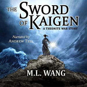 The Sword of Kaigen by M.L. Wang