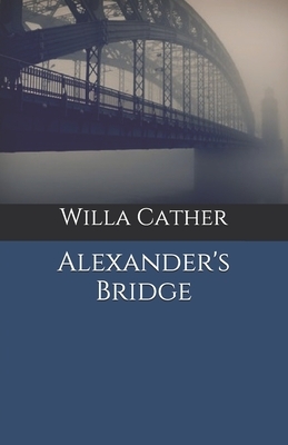 Alexander's Bridge by Willa Cather