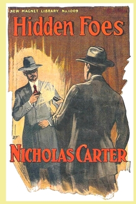Hidden Foes by Nicholas Nick Carter, Nicholas Carter, John Russell Coryell