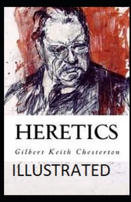 Heretics Illustrated by G.K. Chesterton