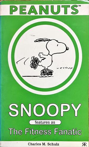 Snoopy Features as The Fitness Fanatic by Charles M. Schulz
