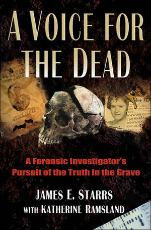 A Voice for the Dead by James E. Starrs, Katherine Ramsland
