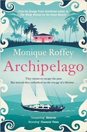 Archipelago by Monique Roffey