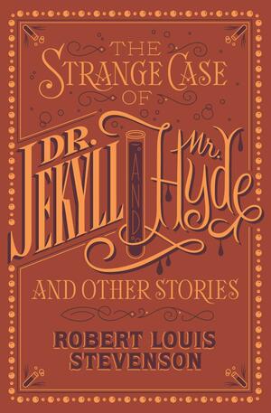 Strange Case Of Dr. Jekyll And Mr. Hyde: And Other Tales Of Terror by Robert Louis Stevenson, Robert Louis Stevenson