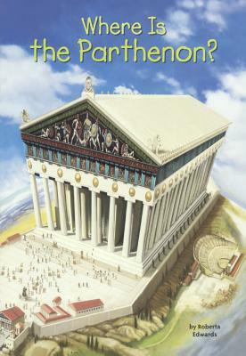 Where Is the Parthenon? by Roberta Edwards
