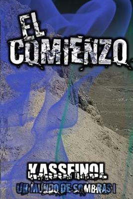 El Comienzo by Kassfinol