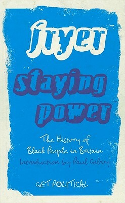 Staying Power: The History of Black People in Britain by Peter Fryer