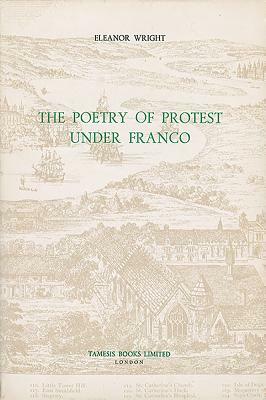 The Poetry of Protest Under Franco by Eleanor Wright