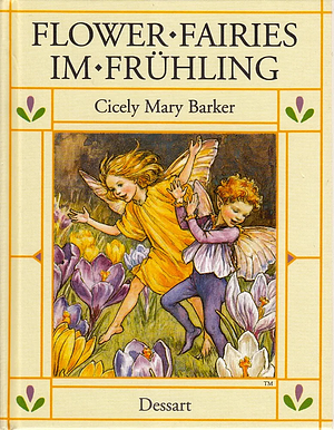 Flower fairies: Im Frühling. ..., Volume 3 by Cicely Mary Barker