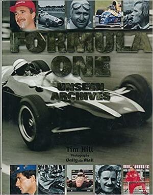 Formula One: Unseen Archives by Tim Hill