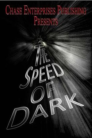 The Speed of Dark by Leigh M. Lane, Clayton Clifford Bye, Clayton Clifford Bye, P.D.R. Lindsay