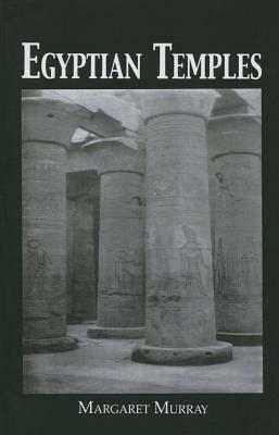 Egyptian Temples by Margaret Murray