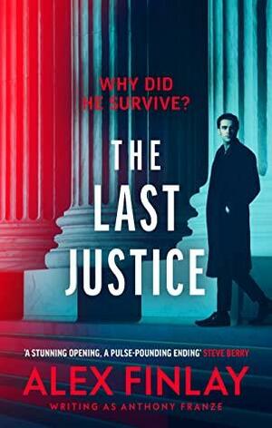 The Last Justice by Anthony Franze, Alex Finlay