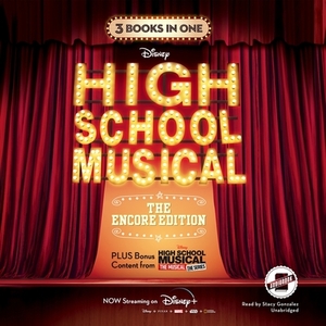 High School Musical: The Encore Edition by Disney Book Group, N. B. Grace