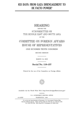 853 days: from Gaza disengagement to de facto power? by United Stat Congress, Committee on Foreign Affairs (house), United States House of Representatives