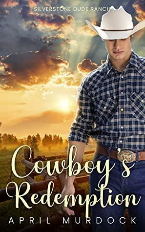 Cowboy's Redemption by April Murdock