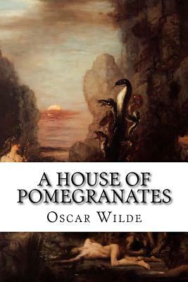 A House of Pomegranates by Oscar Wilde