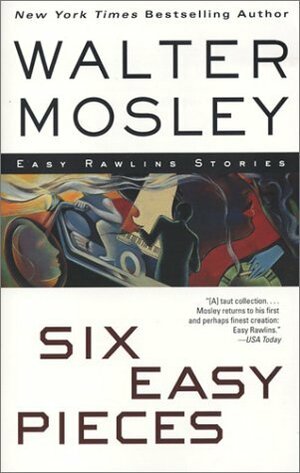 Six Easy Pieces by Walter Mosley