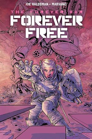 The Forever War, Vol. 2: Forever Free by Marvano, Joe Haldeman