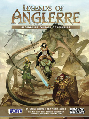 Legends of Anglerre by Sarah Newton, Marc Reyes, Chris Birch, Mike Olson, Tom Miskey, David M. Donachie