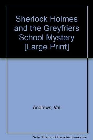 S.Holmes and the Greyfriars School Mystery by Val Andrews