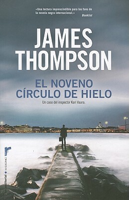 El Noveno Circulo de Hielo = Lucifer's Tears by James Thompson