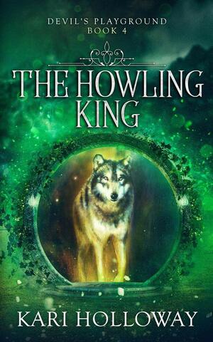Howling King by Kari Holloway