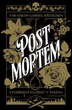 Post Mortem: S pohřební službou v terénu by Tor-Håkon Gabriel Håvardsen