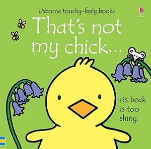 That's Not My Chick by Fiona Watt