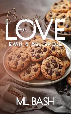 Evan & Bellerose by M.L. Bash