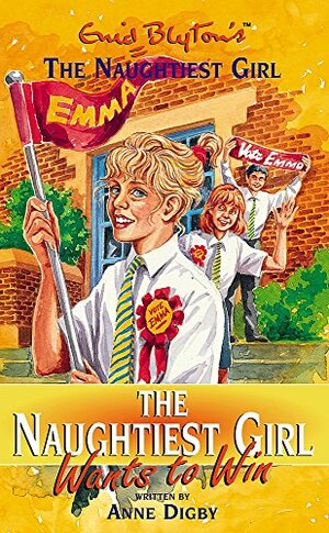 The Naughtiest Girl Wants to Win by Anne Digby