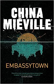 Embassytown by China Miéville