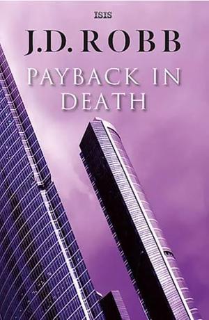 Payback in Death by J.D. Robb
