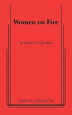 Women on Fire by Irene O'Garden