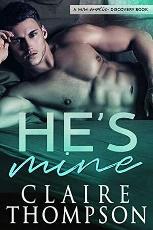 He's Mine by Claire Thompson