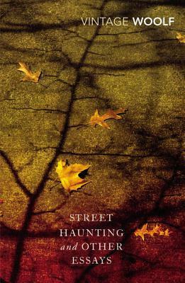 Street Haunting and Other Essays by Stuart N. Clarke, Virginia Woolf