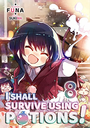I Shall Survive Using Potions! Volume 8 by FUNA