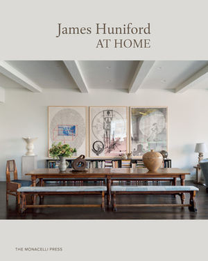 James Huniford: At Home by James Huniford