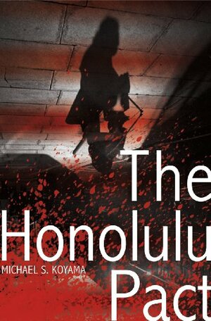 The Honolulu Pact by Michael S. Koyama